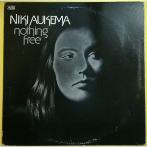 NIKI AUKAME Nothing Free (Paramount Records – PAS 6055) USA 1973 1st pressing LP (Folk Rock) NIKI AUKAME Nothing Free (Paramount Records – PAS 6055) USA 1973 1st pressing LP (Folk Rock)